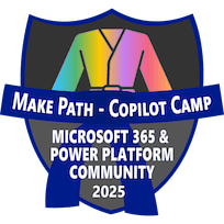 Copilot Camp - Make Path - Microsoft 365 & Power Platform Community